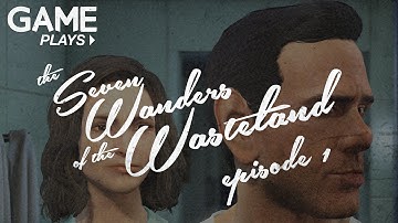 Fallout 4: The Seven Wanders of the Wasteland | Episode 1: Character Creation