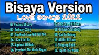 Bisaya Version || Best Love Songs 2022