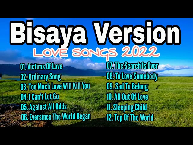 Bisaya Version || Best Love Songs 2022 class=