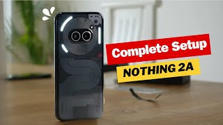 Nothing Phone 2A Setup | Techmyth