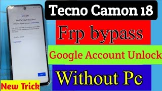 Tecno Camon 18 Frp Bypass | Google Account Unlock Without Pc | Latest Security