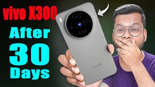Vivo X300 Review After 30 Days Vivo X300 Camera, Gaming, Battery Everything