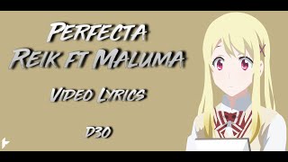 Perfecta- Reik, Maluma- (VIDEOLYRICS)- D3O