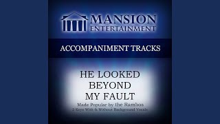 Miniatura de vídeo de "Mansion Accompaniment Tracks - He Looked Beyond My Faults (High Key C with Background Vocals)"