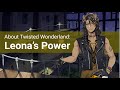 About twisted wonderland leonas power