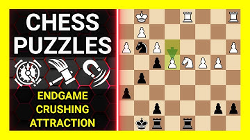 Chess Puzzles to Practice. Themes: Endgame, Crushing, Attraction. Learn Chess