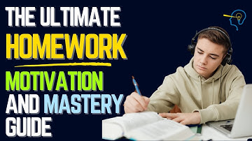 The Ultimate Homework Motivation and Mastery Guide: Get it done with fun!