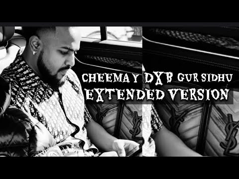 DXB -  (Extended version)  Chemma Y Gur Sidhu New Extended version 2026 #DXB #Cheemay #2026