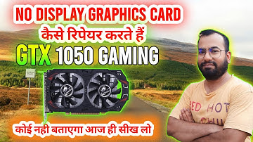GTX 1050 TI GRAPHICS CARD REPAIR |  how to repair graphics card hanging problam | #hindi