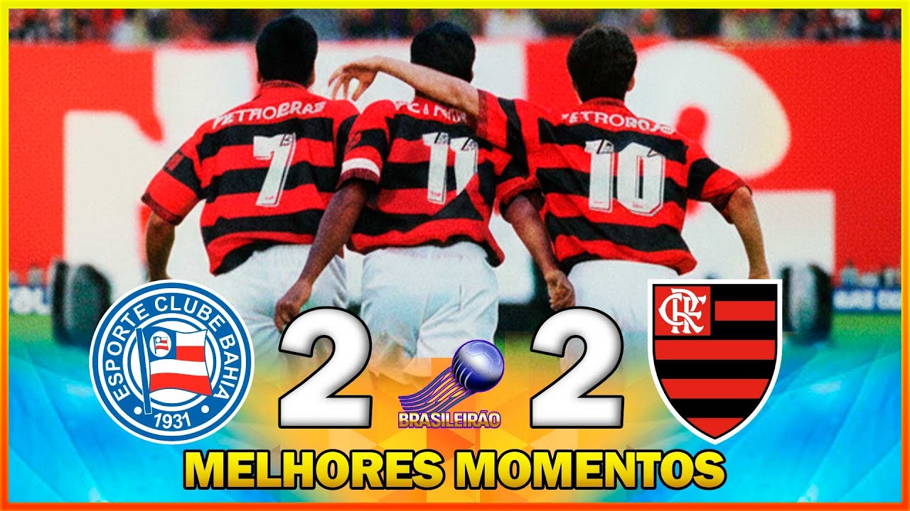 BAHIA 2 x 2 FLAMENGO ● MELHORES MOMENTOS ● CAMPEONATO BRASILEIRO 1995 ● 3ª RODADA