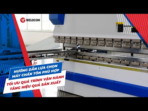 Video WELDCOM IHƯỚNG DẪN LỰA CHỌN MÁY CHẤN TÔN PHÙ HỢP: TỐI... - youtube