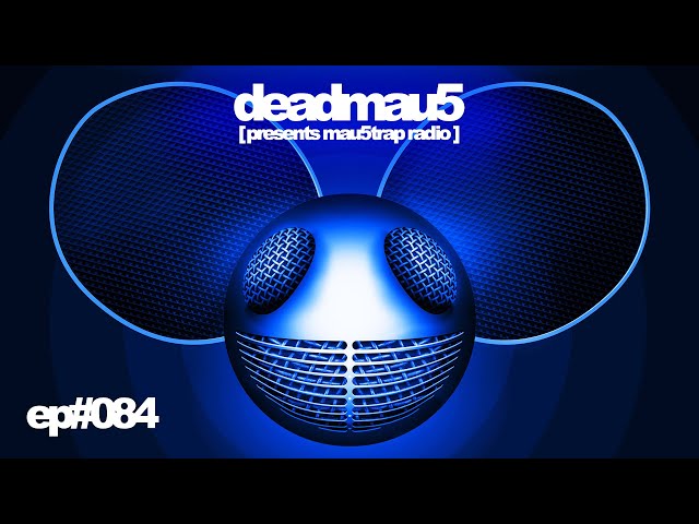 deadmau5 pres. mau5trap radio 084 with Jay Robinson class=