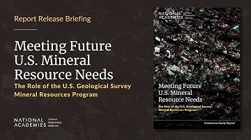 Meeting Future U.S. Mineral Resource Needs: Report Release Webinar