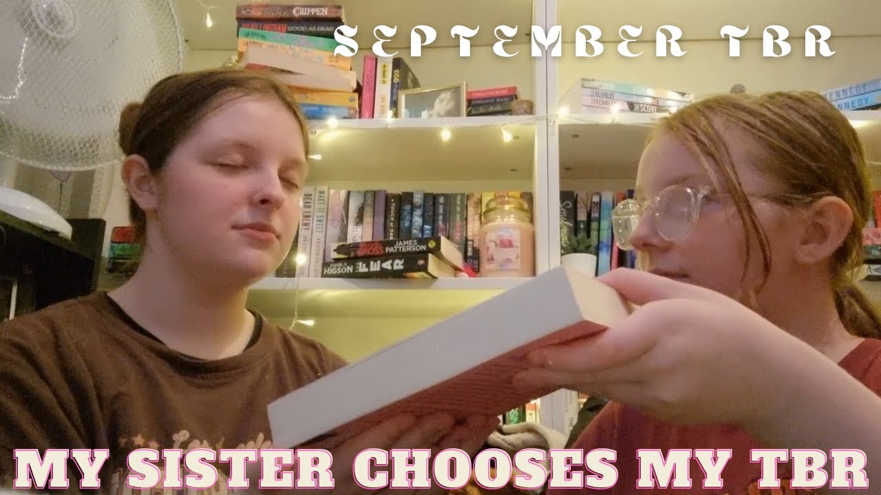 My sister chooses my tbr | september tbr - YouTube