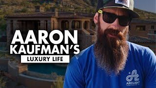 Aaron Kaufman's Luxury Life - How rich is he?