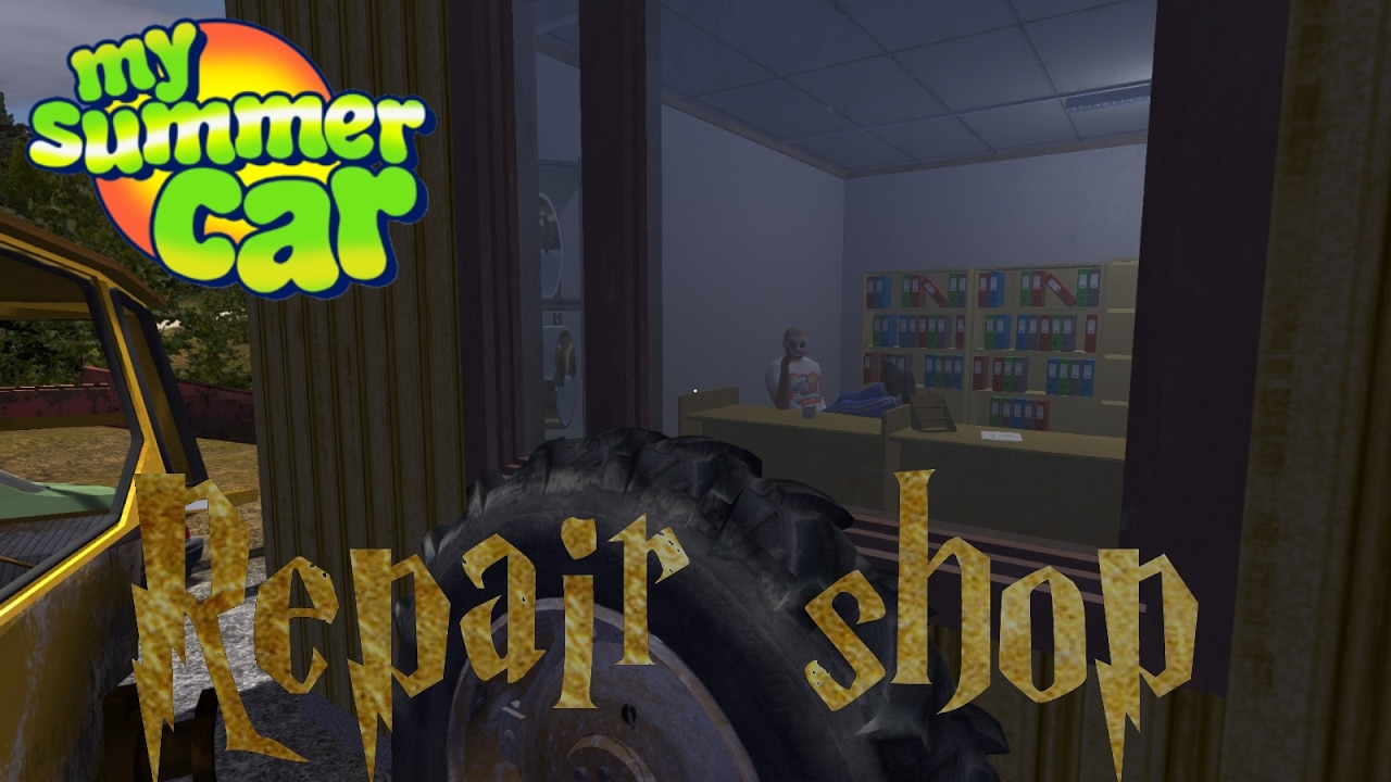 MY SUMMER CAR 5 THE REPAIR SHOP YouTube