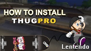 HOW TO Install THUG Pro
