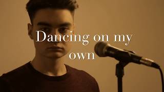 Callum Scott (Robyn) - Dancing On My Own - Cover by Chris West Resimi