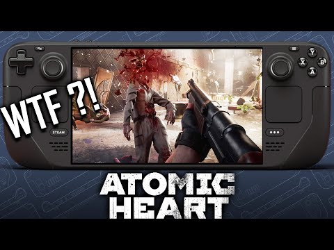 Atomic Heart on Steam Deck! - You need to see this