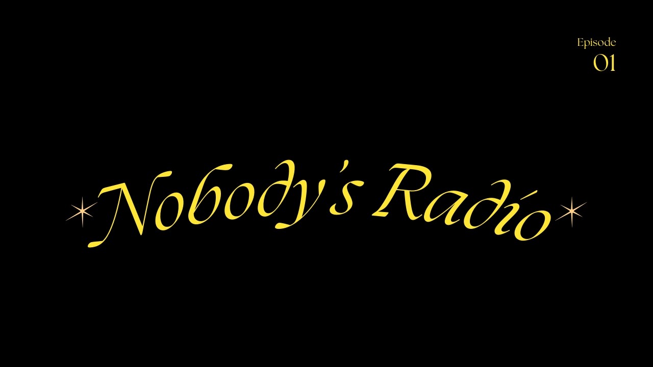Nobody's Radio Episode 1
