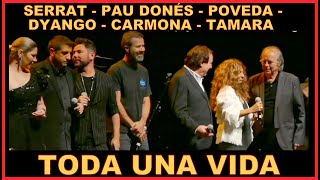 SERRAT Toda Una Vida , con Poveda, Pau Dones, Lolita, Dyango, Tamara, Antonio Carmona, H.a Moncho