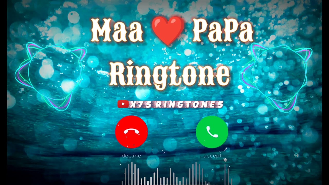 Maa PaPa Ringtone 2022 /Mummy Ringtone/Dad Ringtone/mom dad tone in 2023