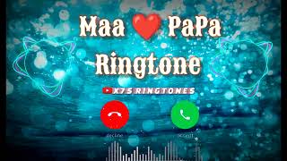Maa Papa Ringtone 2022 Mummy Ringtone Dad Ringtone Mom Dad Tone