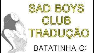 Sad Boys Club - TRADUÇÃO