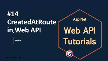 Part 14 CreatedAtRoute in Web/REST API || Asp.Net Core Web API Tutorials C#