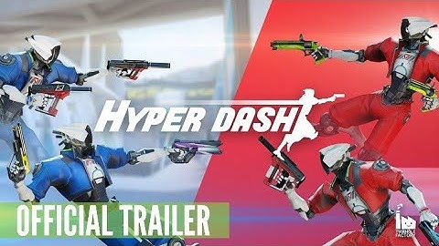 Hyper Dash Launch Trailer - Competitive VR Shooter (PC VR and Quest)