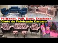 CARUARU FEIRA DA SULANCA- POLTRONA, PUFF, BAÚS, ESTOFADOS NO ATACADO DIRETO DO FABRICANTE