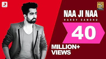 Harrdy Sandhu - Naa Ji Naa | Latest Punjabi Romantic Song 2015