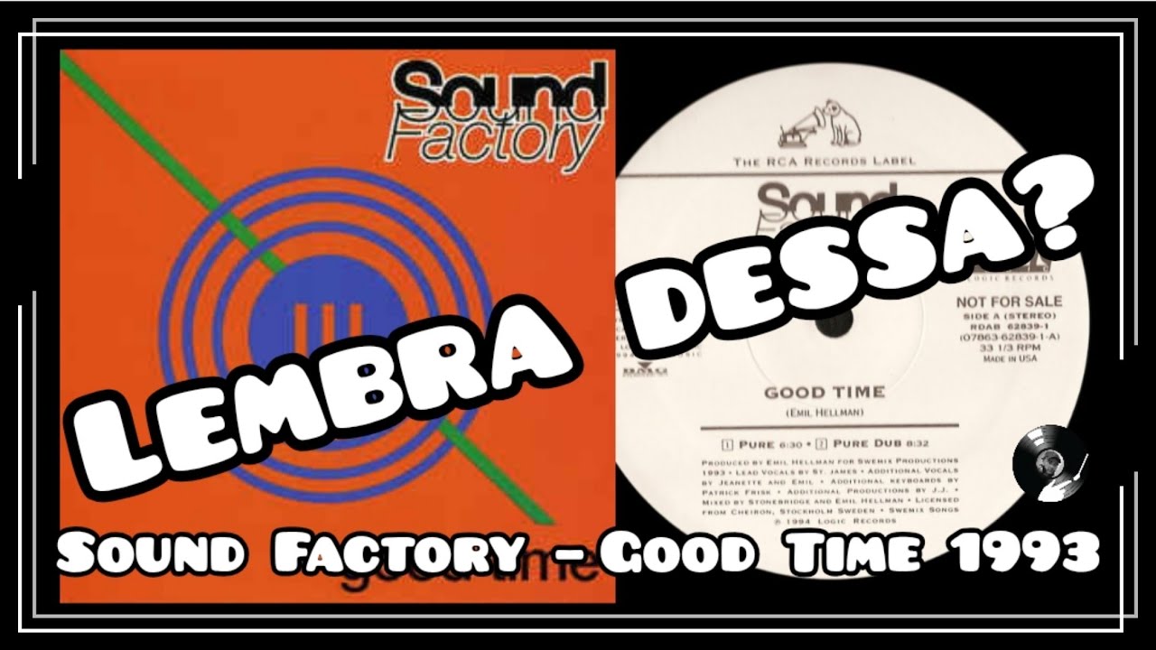 Sound Factory – Good Time 1993 - YouTube