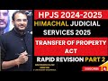 "TPA Rapid Revision Part 2| Transfer of Property Act for Himachal Judiciary 2024 |Arun Bhargava