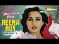 Glamorous Diva REENA ROY | Top 15 Hit Songs | Kitne Bhi Tu Karle Sitam | रीना रॉय के सुपरहिट गाने