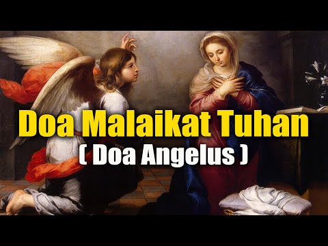 Doa Malaikat Tuhan | Doa Angelus | Doa Katolik