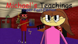 Michaels Teaching Super Fast Edition Baldis Basics Mod