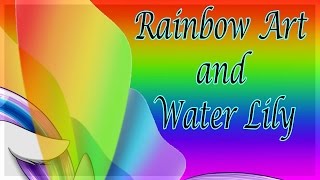 Rainbow Art and Water Lily - MLP SpeedPaint (Request)