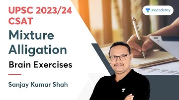 Mixture Alligation | CSAT | UPSC CSE 2023 | Sanjay Kumar Shah