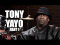 Tony Yayo: I Need a Raise Like Boosie &amp; Makeup Artist Like Aries Spears (Part 1)