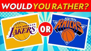 Would You Rather? NBA Teams Challenge Edition 🏀