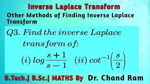 Question#3 on Other Methods of Finding The Inverse Laplace Transform or Inverse Laplace Transform.