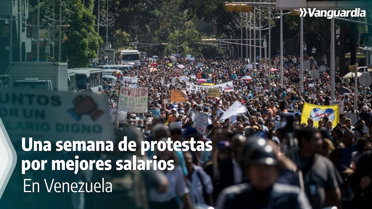 Una semana de protestas por mejores salarios en Venezuela | Vanguardia ...