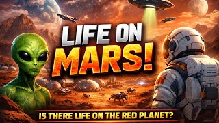 Is There Actually Life on Mars? The Shocking Truth