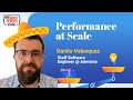 Performance at Scale with Danilo Velasquez