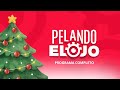 Pelando el Ojo - Programa 16 de Diciembre del  2025
