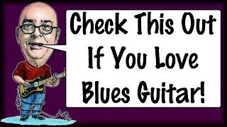 Check This Out If You Love Blues Guitar!