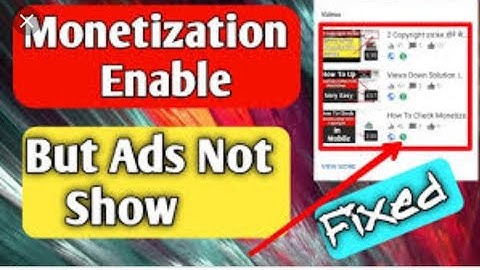 YouTube channel monetization enabled but ads not showing 2020