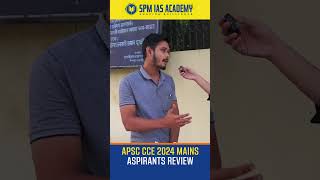 APSC CCE 2024 Mains Aspirants’ Review - Day 1 (Essay &amp; GS Paper 1) #apsc  @SPMIASAcademy