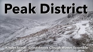 Peak District Walk - Kinder Scout - Grindsbrook Clough Winter Scramble